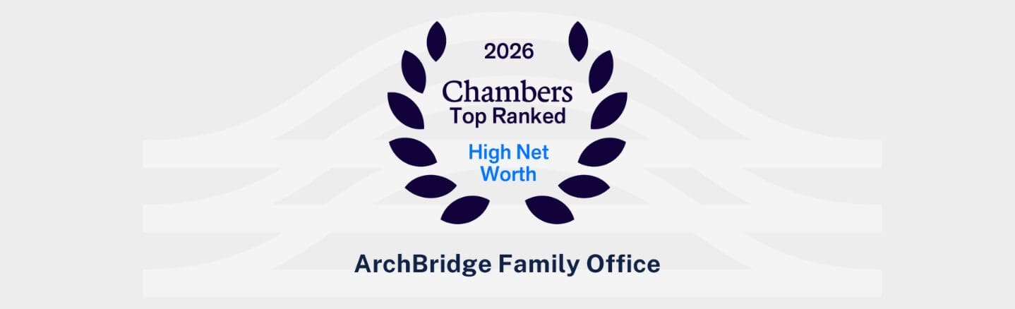 ArchBridge Family Office Recognized as a Band 1 Wealth Manager in Missouri by Chambers & Partners