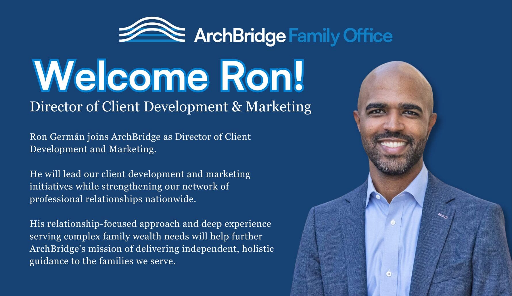 ArchBridge Family Office Welcomes Ron Germán as Director of Client Development and Marketing